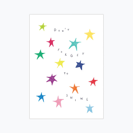 Don't Forget to Shine Print