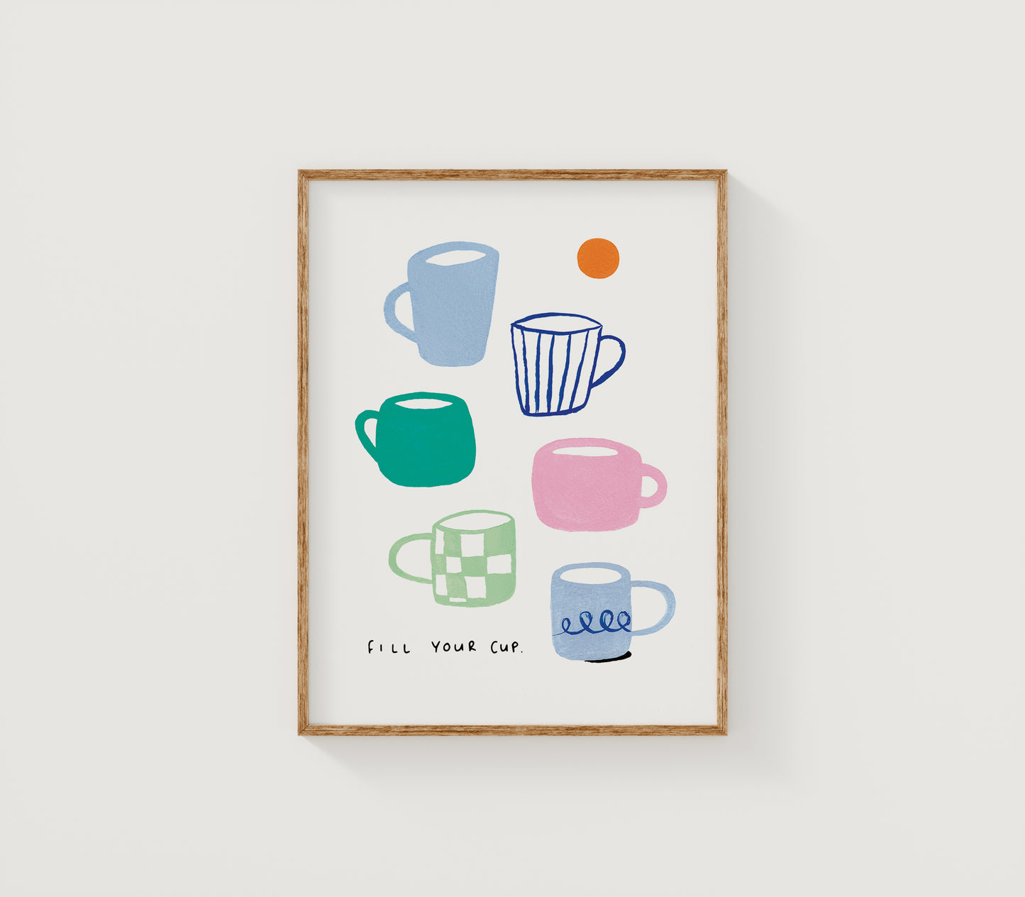 Fill your Cup Print