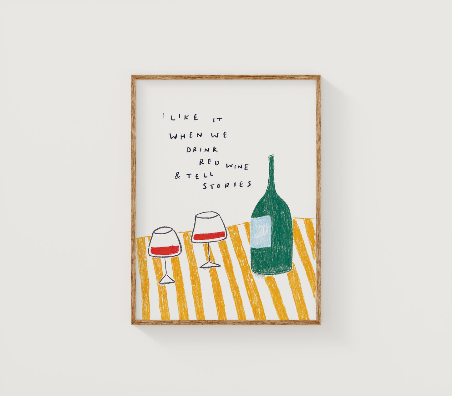 I Like it when we drink Wine Print