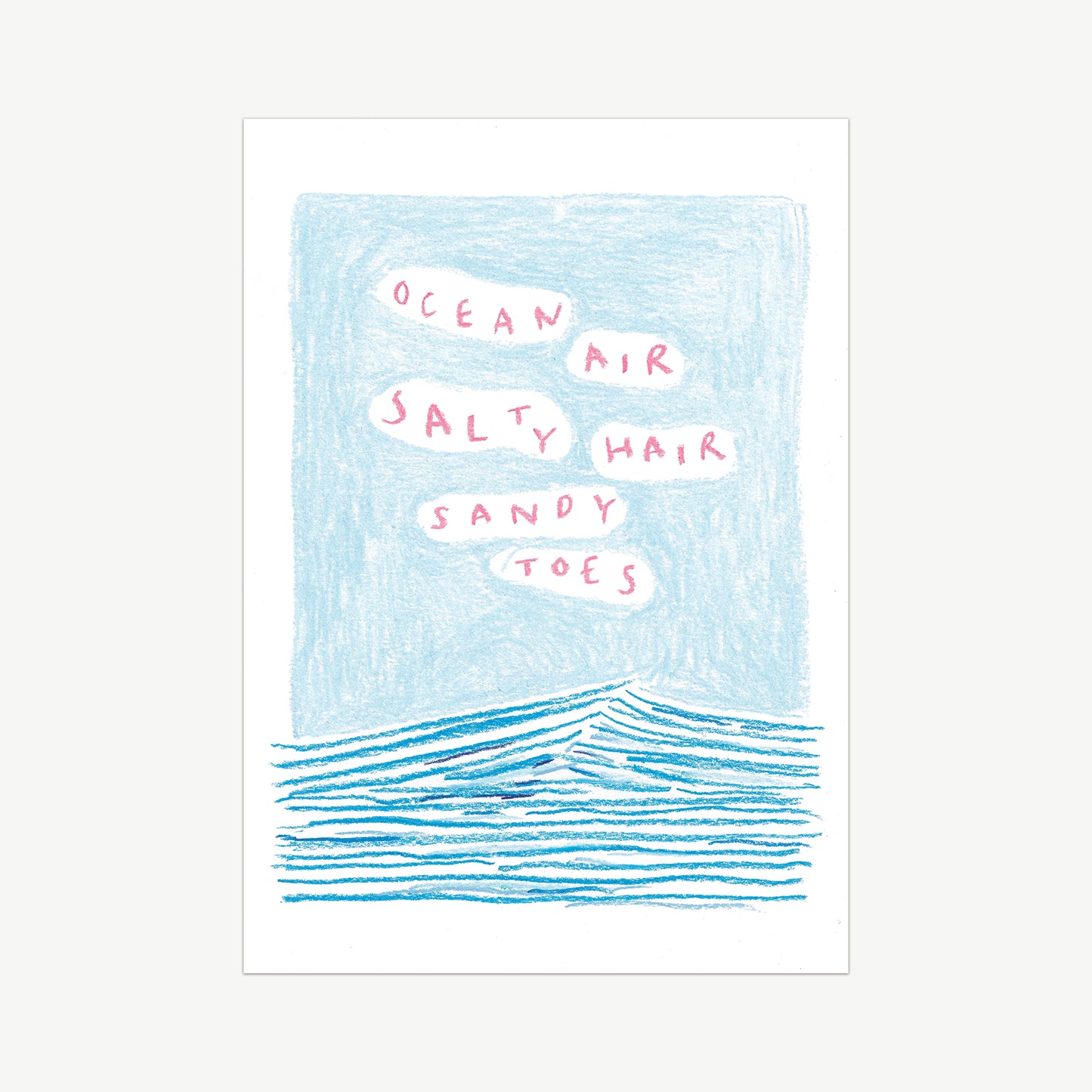 Ocean Air, Salty Hair, Sandy Toes Print