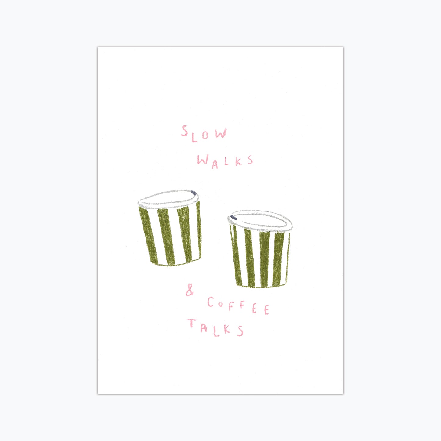 Slow walks and Coffee talks Print