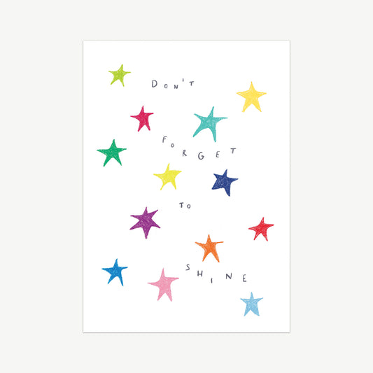 Multi coloured stars across a white background with handwritten words Don't Forget to Shine