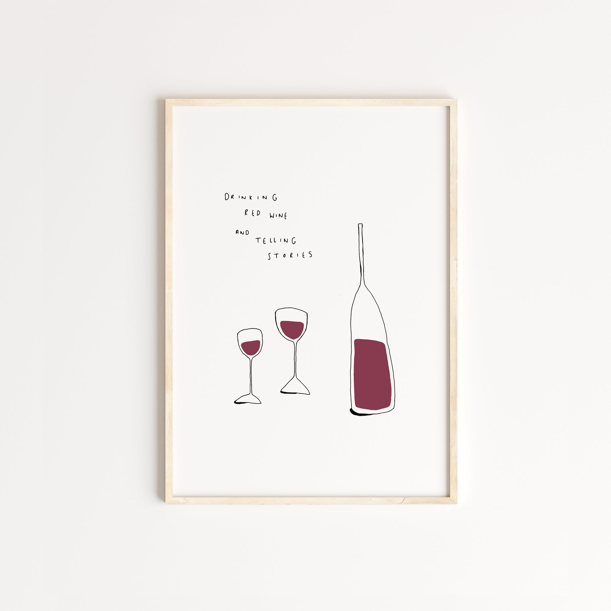 Handdrawn using paint and inks. Silhouettes of a wine bottle and glasses, with the liquid a red wine colour and the words 'drinking red wine and telling stories' on a white background